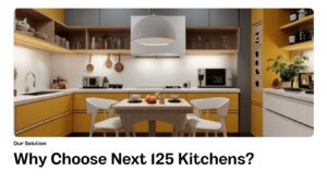 Why choose next 125 Kitchens?